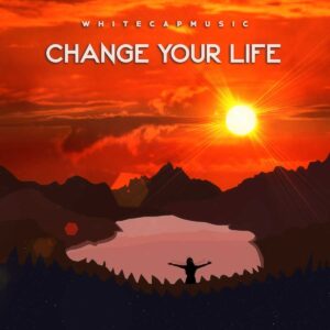 WhiteCapMusic Change Your Life Music Album in Germany